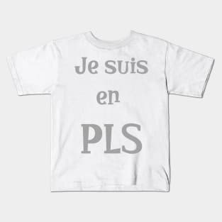 je suis en PLS Kids T-Shirt